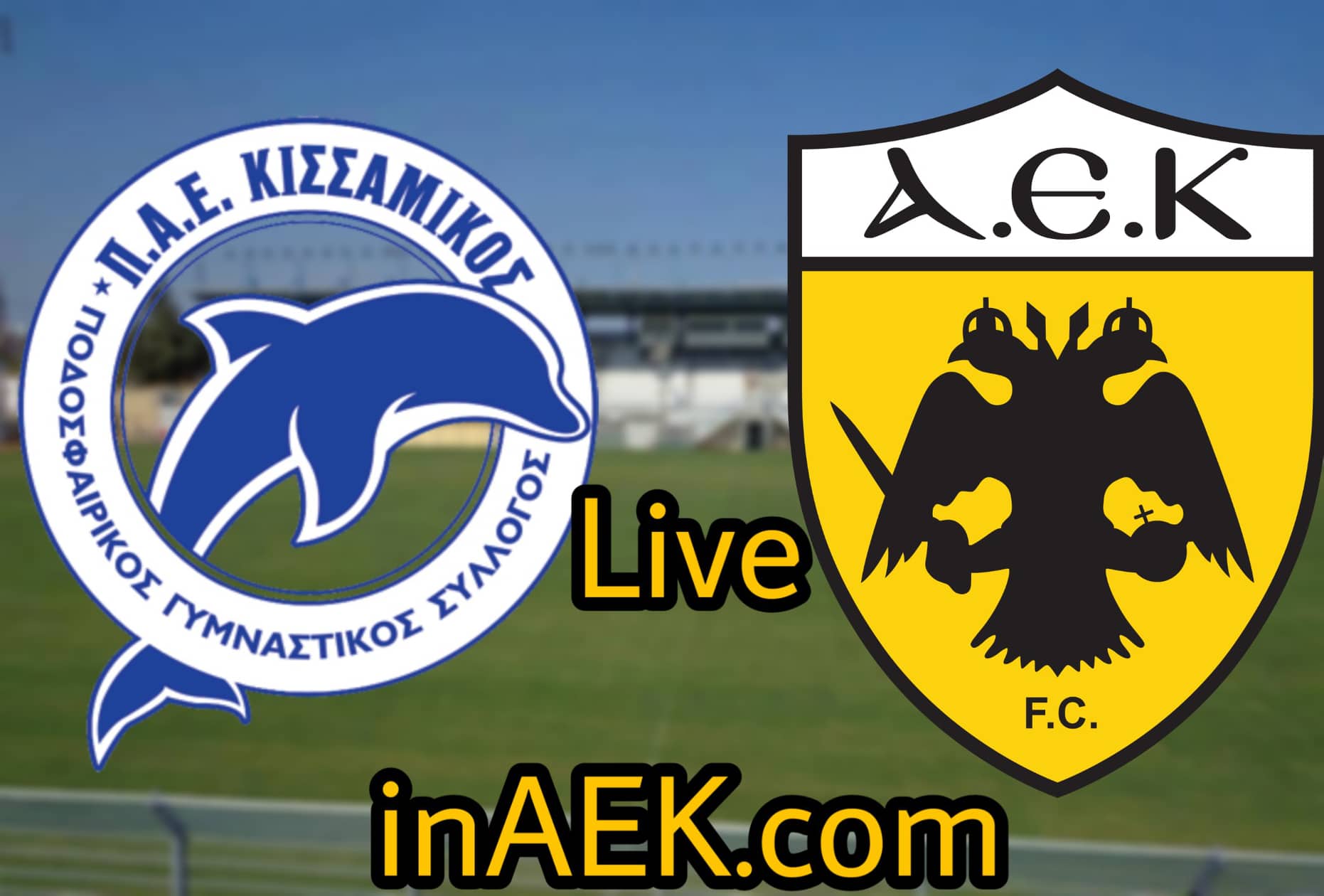 Κισσαμικός – ΑΕΚ Live