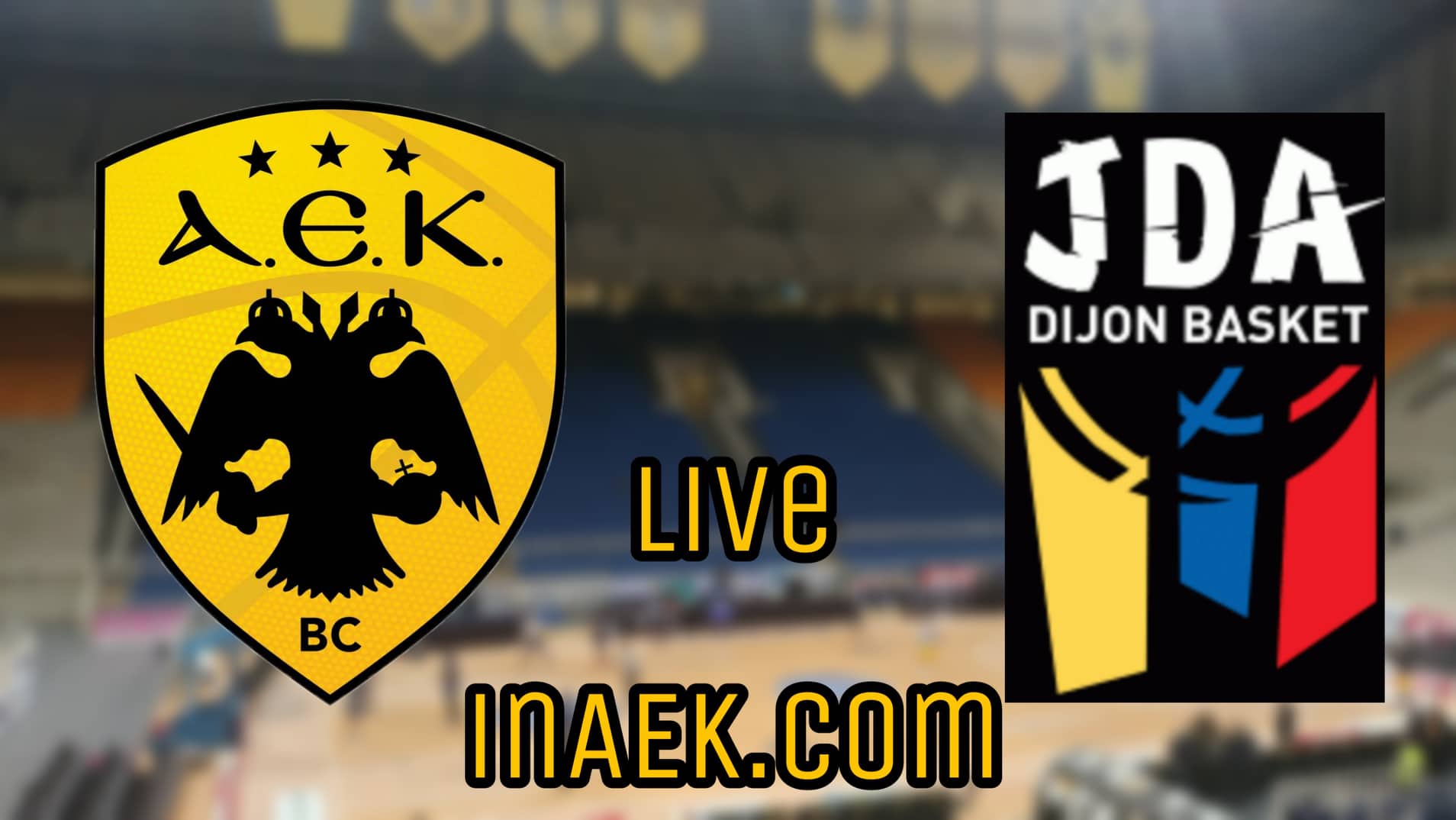 AEK-Dijon LIVE